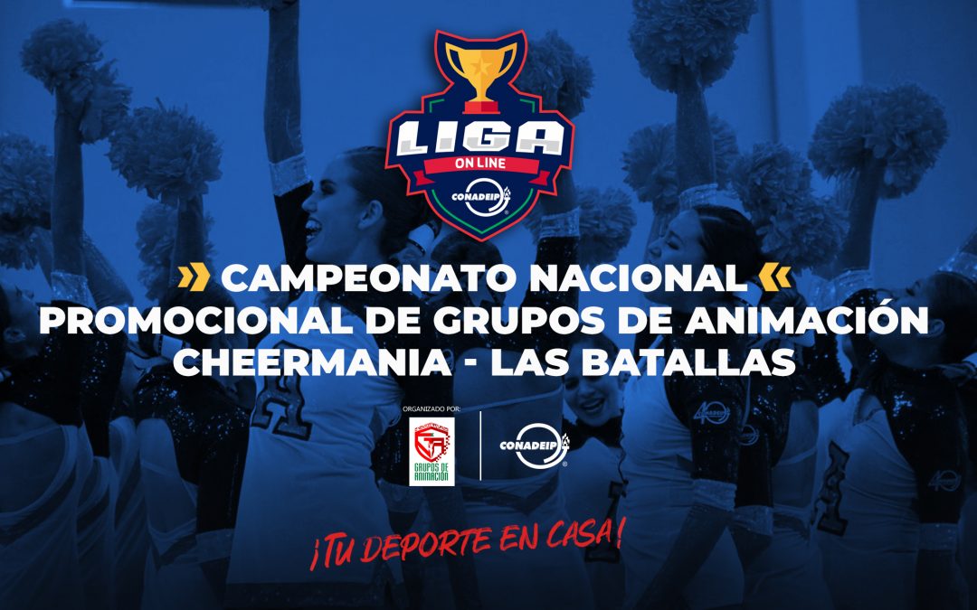Convocatoria al Campeonato Nacional Promocional de Grupos de Animación CHEERMANIA / Las Batallas