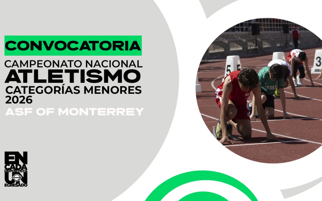 Convocatoria al Campeonato Nacional de Atletismo de Categorías Menores 2026