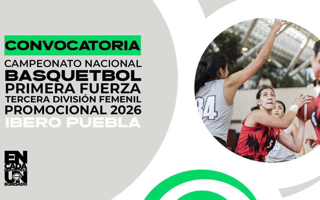 Convocatoria al Campeonato Nacional Promocional de Básquetbol Femenil categoría Primera Fuerza 3.ª División 2026