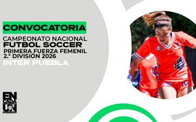 Convocatoria al CampeonatoNacional de Fútbol Soccer Femenil 2.ª División de Primera Fuerza 2026