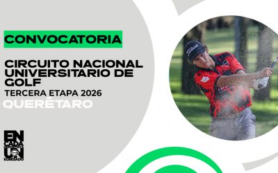 Convocatoria a la Tercera Etapa del Circuito Nacional Universitario de Golf 2025-26